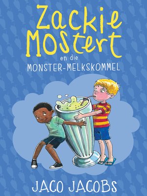 cover image of Zackie Mostert en die monster melkskommel
